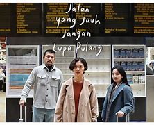 Film Jalan Yang Jauh Jangan Lupa Pulang Menceritakan Tentang