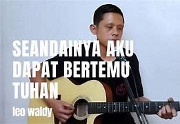 Leo Waldy Seandainya Dapat Bertemu Tuhan Cover